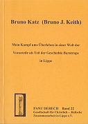 "Bruno Katz (Bruno J. Keith): Mein Kampf ums Überleben ..", Titelblatt